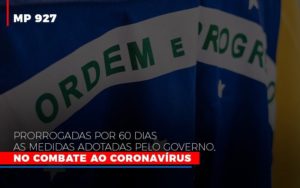 Mp 927 Prorrogadas Por 60 Dias As Medidas Adotadas Pelo Governo No Combate Ao Coronavirus Contabilidade No Itaim Paulista Sp | Abcon Contabilidade - Notícias e Artigos Contábeis